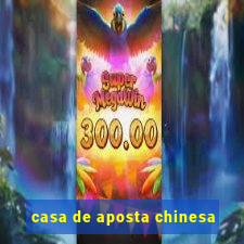 casa de aposta chinesa